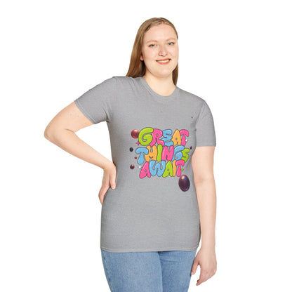 Great Things Await T-Shirt — Colorful Positive Message Tee