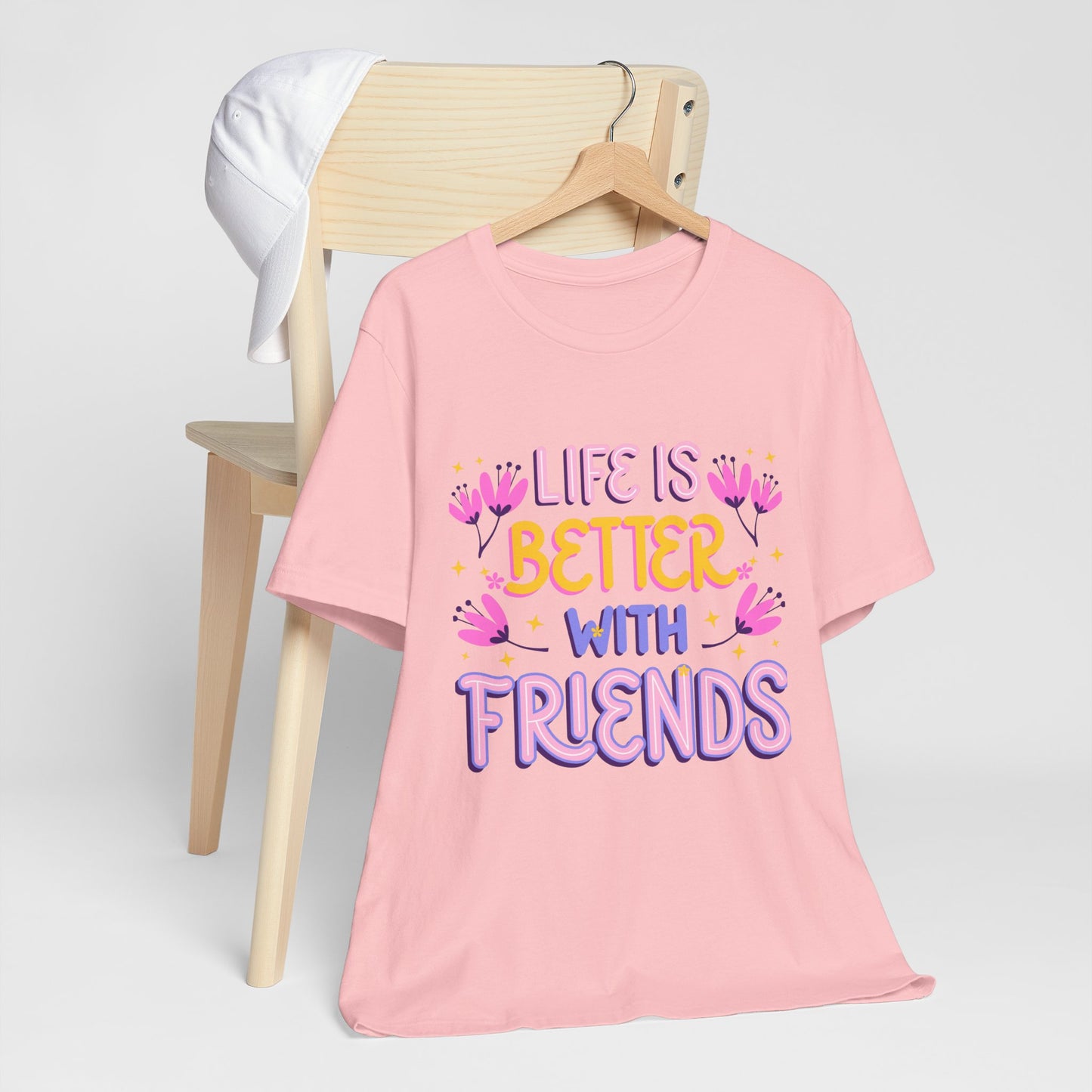 Life Is Better With Friends T‑Shirt — Cute Floral Friendship Tee