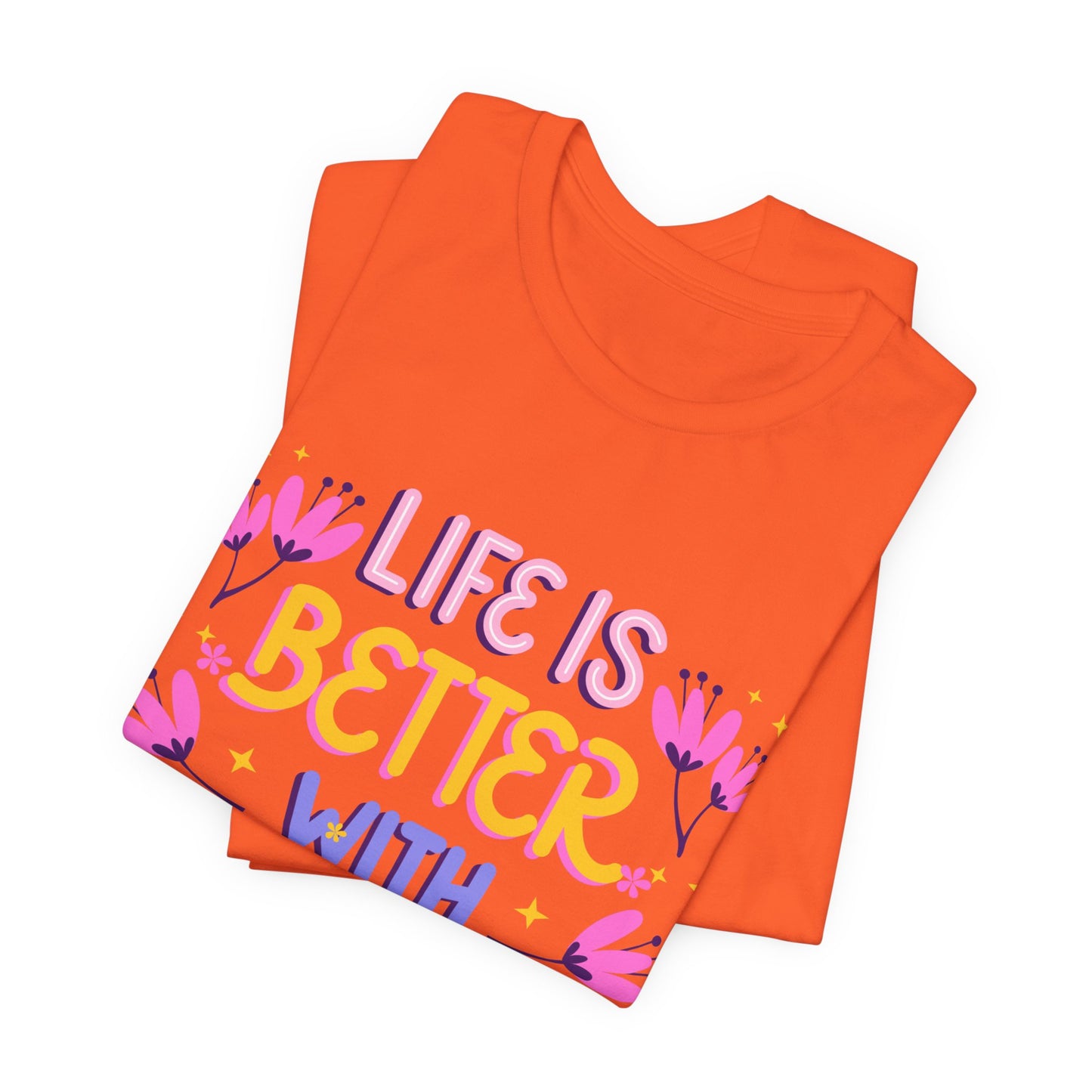 Life Is Better With Friends T‑Shirt — Cute Floral Friendship Tee