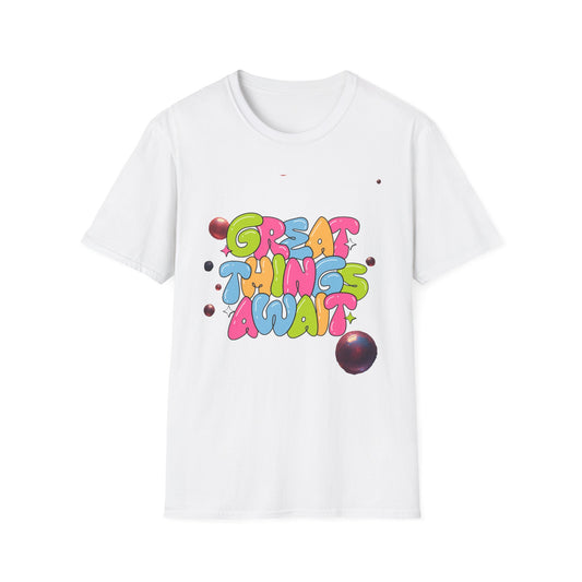 Great Things Await T-Shirt — Colorful Positive Message Tee