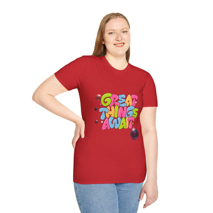 Great Things Await T-Shirt — Colorful Positive Message Tee