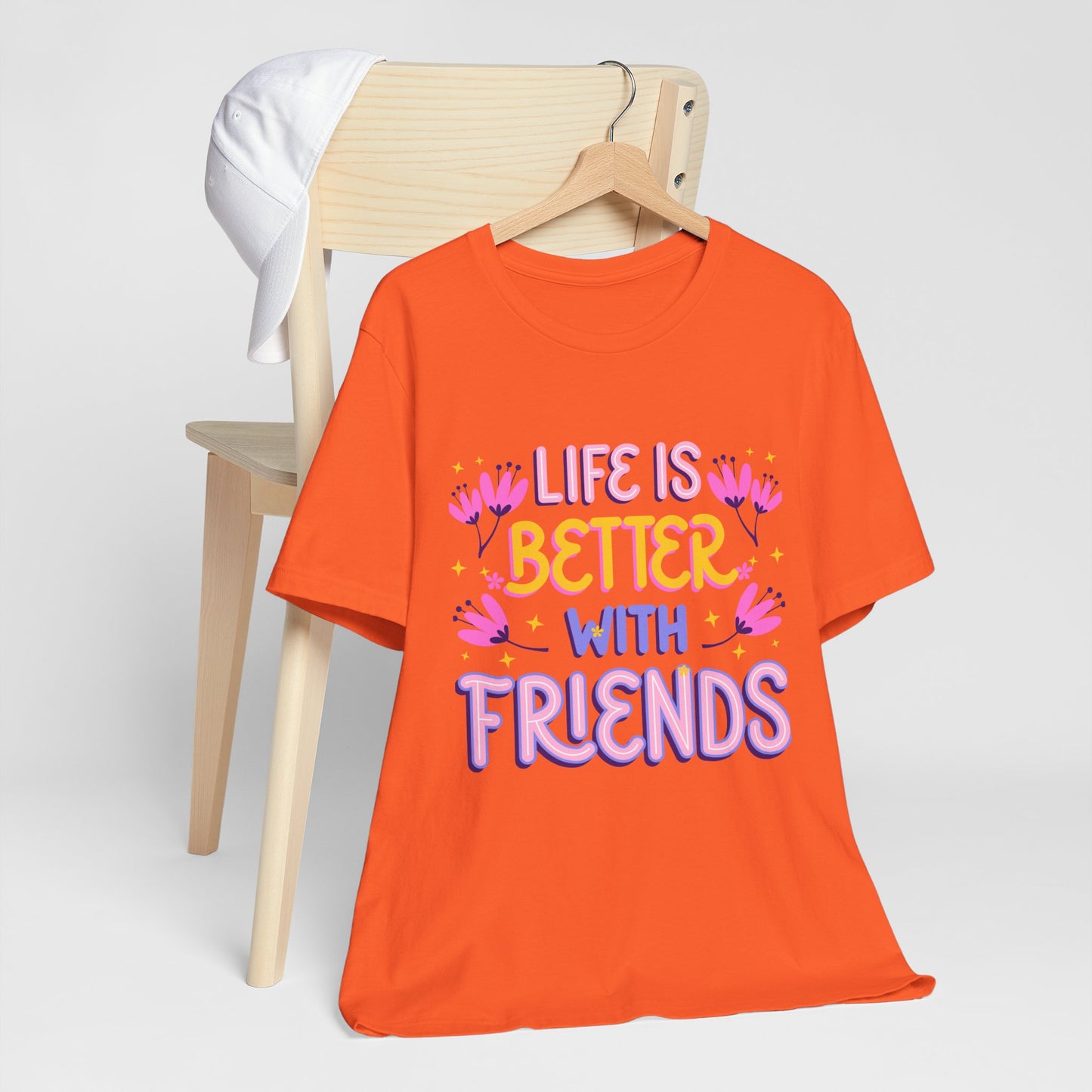 Life Is Better With Friends T‑Shirt — Cute Floral Friendship Tee