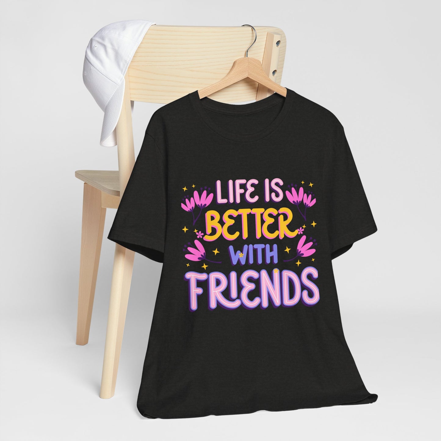 Life Is Better With Friends T‑Shirt — Cute Floral Friendship Tee