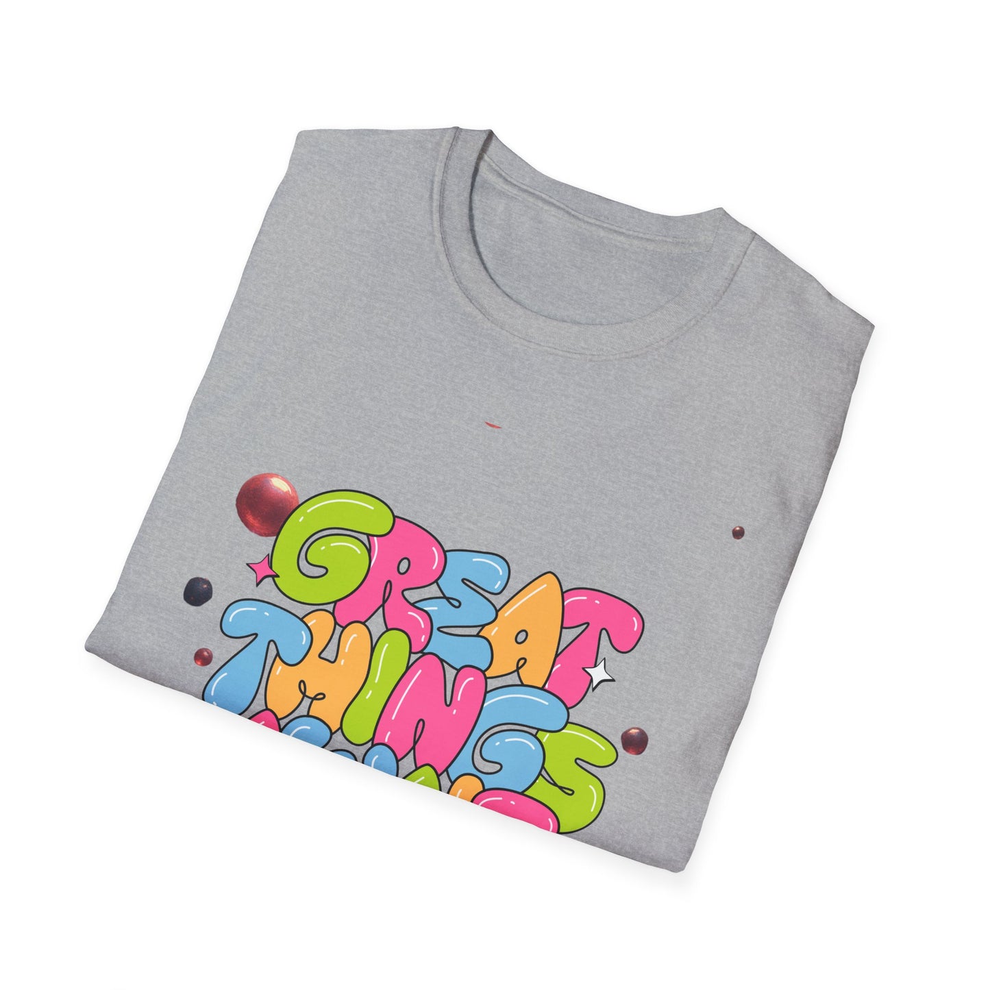 Great Things Await T-Shirt — Colorful Positive Message Tee