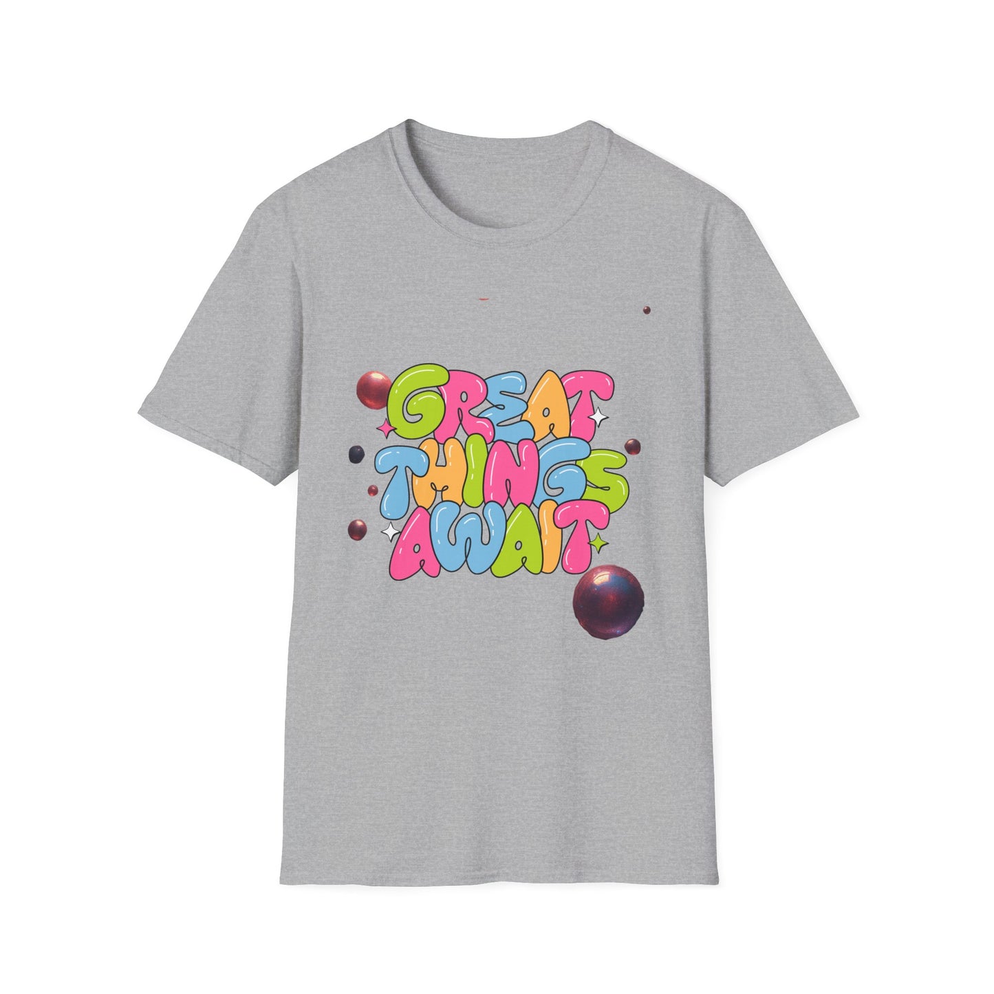Great Things Await T-Shirt — Colorful Positive Message Tee